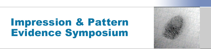 NIJ Impression and Pattern Evidence Symposium